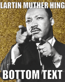 Bottom Text Lartin Muther Hing GIF - Bottom Text Lartin Muther Hing Martin Luther King GIFs