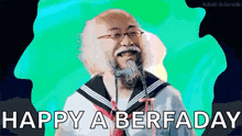 a man with glasses and a beard is wearing a sailor outfit and says happy a berfaday