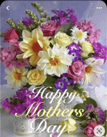 a bouquet of flowers with the words happy mothers day written on it