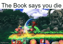 a screenshot of a video game with the words " the book says you die "