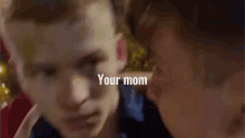 Your Mom Cameron Markhill GIF - Your Mom Cameron Markhill GIFs