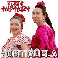 two women standing next to each other with feria andaluza and hortiguela written in white