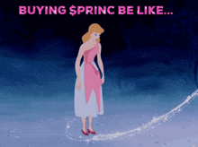 a cartoon of cinderella with the words " buying spring be like " below her