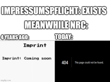 a meme that says impressumspflicht exists meanwhile nrc today