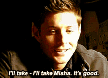 Ill Take Misha Its Good GIF - Ill Take Misha Its Good Jensen Ackles GIFs