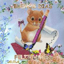 a mouse holding a pencil on top of a piece of paper with the words buenos dias feliz lunes