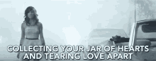 Collecting Your Jar Of Hearts Tearing Love Apart GIF - Collecting Your Jar Of Hearts Tearing Love Apart Jar Of Hearts Music Video GIFs