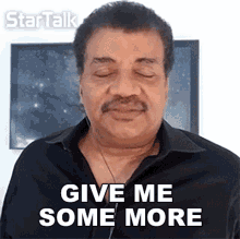 Give Me Some More Neil Degrasse Tyson GIF - Give Me Some More Neil Degrasse Tyson Startalk GIFs