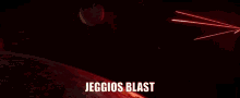 Jeggios Blast GIF - Jeggios Blast Wars GIFs