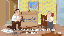 What Kind Of Communist Shit Is That William Murphy GIF - What Kind Of Communist Shit Is That William Murphy Frank Murphy GIFs