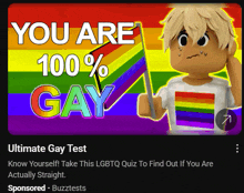 a rainbow flag with the words " you are 100 % gay " on it