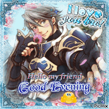a picture of a knight with a flower and the words " hello my friend good evening "