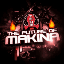 Tfom The Future Of Makina GIF - Tfom The Future Of Makina Stealmc GIFs