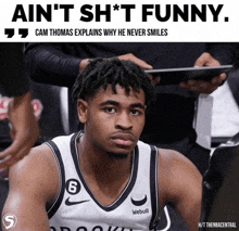 cam thomas explains why he never smiles in an advertisement