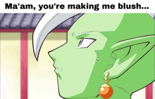 a cartoon character with the words ma 'am , you 're making me blush