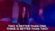 Two Is Better Than One Three Is Better Than Two GIF