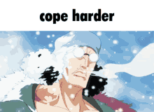 Cope Harder Cope GIF - Cope Harder Cope Aokiji GIFs
