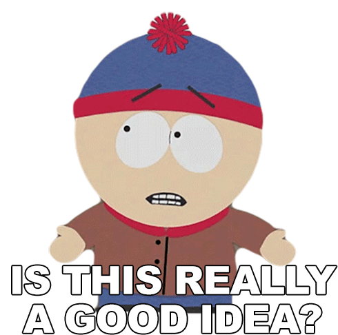 Is This Really A Good Idea Stan Marsh Sticker - Is This Really A Good Idea Stan Marsh South Park Stickers