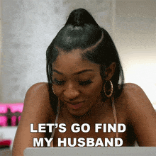 Let'S Go Find My Husband Danielle Miller GIF - Let'S Go Find My Husband Danielle Miller Basketball Wives Orlando GIFs