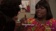 a woman says i hate that guy in a peacock ad