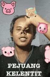 a man with pigs on his face and the words pejuang kelentit
