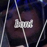 a picture of a person with the word boni on it