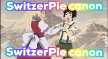 two anime characters are dancing in front of mountains and the words switzer pie canon