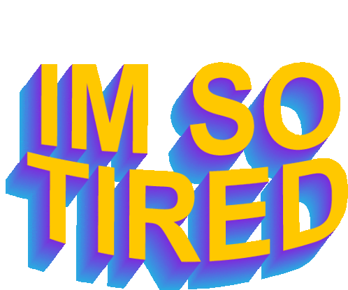 Im So Tired Exhausted Sticker - Im So Tired Exhausted Sleepy Stickers
