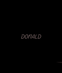 Name Of Donald Donald GIF - Name Of Donald Donald I Love Donald GIFs