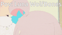 a girl with a surprised look on her face and the words pov luna wolfbones