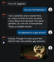 a screenshot of a text conversation between a scientist and a mastermind about homosexuality