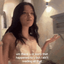 a woman says um thank u or sorry that happened to u