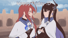 two anime girls are standing next to each other with the words happy friday : d on the bottom