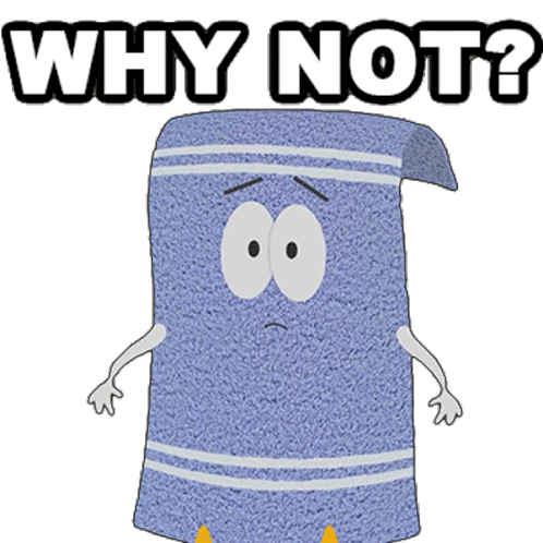 Why Not Towelie Sticker - Why Not Towelie South Park Stickers