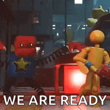 two robots are standing next to each other in a room with the words we are ready on the bottom .