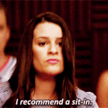 Glee Rachel Berry GIF - Glee Rachel Berry I Recommend A Sit In GIFs