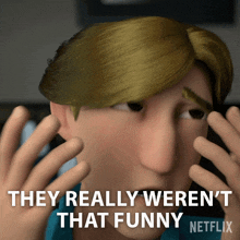 They Really Werent That Funny Steve Palchuk GIF - They Really Werent That Funny Steve Palchuk Trollhunters Tales Of Arcadia GIFs