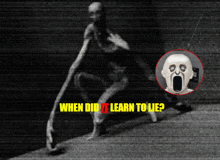 a black and white photo of a monster with the words " when did it learn to lie " above it