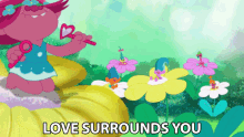 Love Surrounds You Poppy GIF