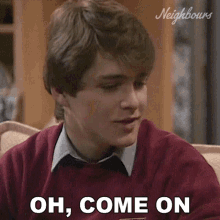 Oh Come On Scott Robinson GIF - Oh Come On Scott Robinson Neighbours GIFs