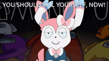 a cartoon of a pink and white bunny with the words " you should kill yourself now "