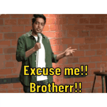 Excuse Me Brother Brother GIF - Excuse Me Brother Brother Akash Gupta GIFs