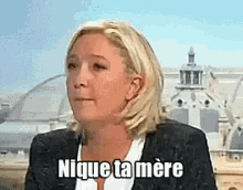 Nique Ta Mere Marine Le Pen GIF - Nique Ta Mere Marine Le Pen GIFs