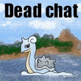 a cartoon drawing of a snake with the words dead chat written above it