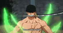 a cartoon character is holding a sword in his mouth and says three-sword style .