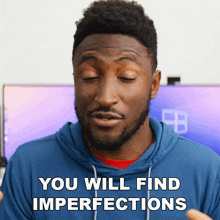You Will Find Imperfections Marques Brownlee GIF - You Will Find Imperfections Marques Brownlee It'S Not Perfect GIFs