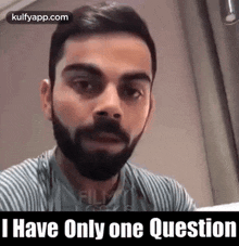 i have only one question virat virat kohli question doubt