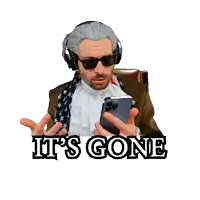a man wearing headphones and sunglasses holds a cell phone with the words it 's gone below him