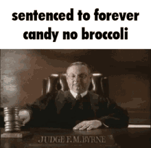 Sentenced To Forever Broccoli No Candy Judge GIF - Sentenced To Forever Broccoli No Candy Judge Candy GIFs