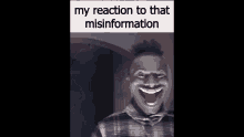 My Reaction To That Information My Reaction To That Misinformation GIF - My Reaction To That Information My Reaction To That Misinformation My Reaction To That Information Meme GIFs